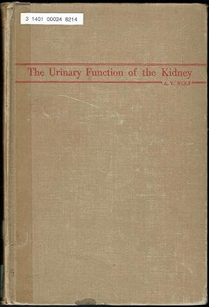 The Urinary Function of the Kidney