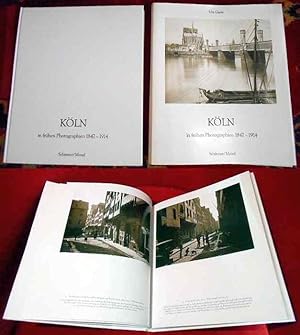 Köln in frühen Photographien 1847-1914