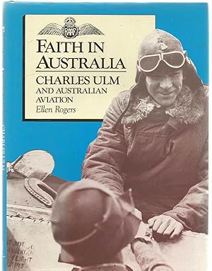 Immagine del venditore per Faith in Australia - Charles Ulm and Australian Aviation venduto da Turn The Page Books