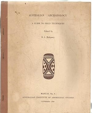Australian Archaeology A Guide to Field Techniques Manual No. 4