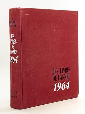 Les Livres de l'Année 1964. La Librairie Française. Catalogue Général des ouvrages parus du 1er j...