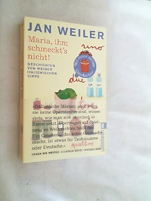 Maria, ihm schmeckt's nicht! : Geschichten von meiner italienischen Sippe.