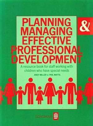 Imagen del vendedor de Planning and Managing Effective Professional Development for Staff Working with Children Who Have Special Needs a la venta por Shore Books