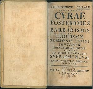 Curae posteriores de barbarismis et idiotismis sermonis latini septimum emendatissime editae. Acc...