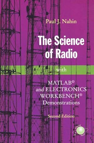 Seller image for The Science of Radio : with MATLAB and Electronics Workbench Demonstrations for sale by AHA-BUCH GmbH