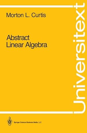 Bild des Verkufers fr Abstract Linear Algebra zum Verkauf von AHA-BUCH GmbH