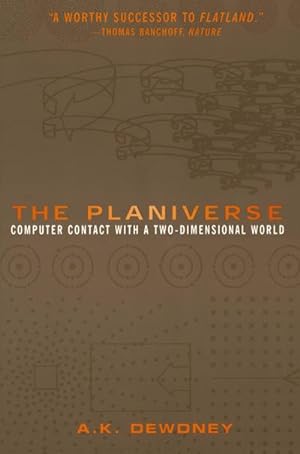 Bild des Verkufers fr The Planiverse : Computer Contact with a Two-Dimensional World zum Verkauf von AHA-BUCH GmbH