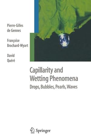 Bild des Verkufers fr Capillarity and Wetting Phenomena : Drops, Bubbles, Pearls, Waves zum Verkauf von AHA-BUCH GmbH