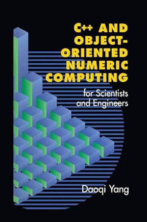 Seller image for C++ and Object-Oriented Numeric Computing for Scientists and Engineers for sale by AHA-BUCH GmbH