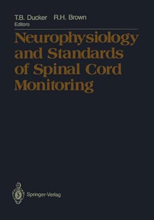 Bild des Verkufers fr Neurophysiology and Standards of Spinal Cord Monitoring zum Verkauf von AHA-BUCH GmbH