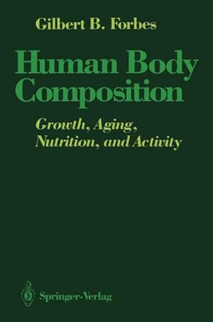Seller image for Human Body Composition : Growth, Aging, Nutrition, and Activity for sale by AHA-BUCH GmbH