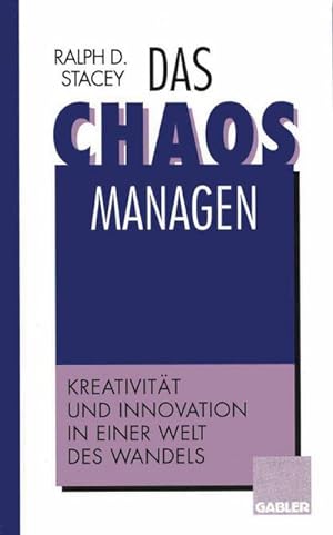 Bild des Verkufers fr Das Chaos managen : Kreativitt und Innovation in einer Welt des Wandels zum Verkauf von AHA-BUCH GmbH