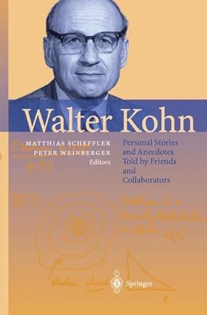 Bild des Verkufers fr Walter Kohn : Personal Stories and Anecdotes Told by Friends and Collaborators zum Verkauf von AHA-BUCH GmbH