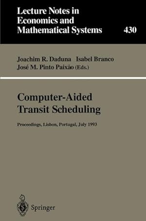 Seller image for Computer-Aided Transit Scheduling : Proceedings of the Sixth International Workshop on Computer-Aided Scheduling of Public Transport for sale by AHA-BUCH GmbH