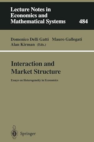 Bild des Verkufers fr Interaction and Market Structure : Essays on Heterogeneity in Economics zum Verkauf von AHA-BUCH GmbH