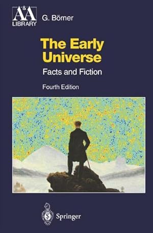 Image du vendeur pour The Early Universe : Facts and Fiction mis en vente par AHA-BUCH GmbH