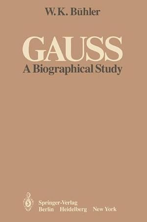 Bild des Verkufers fr Gauss : A Biographical Study zum Verkauf von AHA-BUCH GmbH