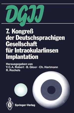 Seller image for 7. Kongre der Deutschsprachigen Gesellschaft fr Intraokularlinsen Implantation : 4. bis 6. Mrz 1993, Zrich for sale by AHA-BUCH GmbH