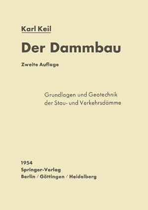 Bild des Verkufers fr Der Dammbau : Grundlagen und Geotechnik der Stau- und Verkehrsdmme zum Verkauf von AHA-BUCH GmbH