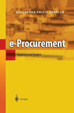 Bild des Verkufers fr e-Procurement : Euphorie und Realitt zum Verkauf von AHA-BUCH GmbH