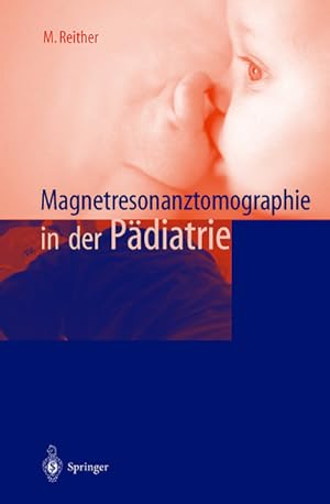 Bild des Verkufers fr Magnetresonanztomographie in der Pdiatrie zum Verkauf von AHA-BUCH GmbH
