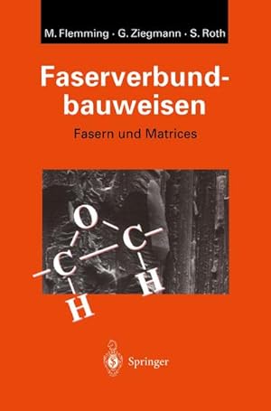 Bild des Verkufers fr Faserverbundbauweisen : Fasern und Matrices zum Verkauf von AHA-BUCH GmbH