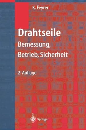 Seller image for Drahtseile : Bemessung, Betrieb, Sicherheit for sale by AHA-BUCH GmbH