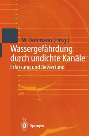 Bild des Verkufers fr Wassergefhrdung durch undichte Kanle : Erfassung und Bewertung zum Verkauf von AHA-BUCH GmbH