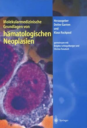 Bild des Verkufers fr Molekularmedizinische Grundlagen von hmatologischen Neoplasien zum Verkauf von AHA-BUCH GmbH