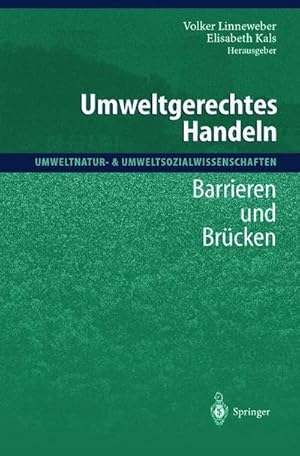 Seller image for Umweltgerechtes Handeln : Barrieren und Brcken for sale by AHA-BUCH GmbH