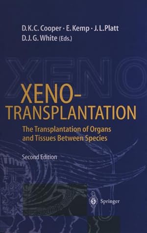 Seller image for Xenotransplantation : The Transplantation of Organs and Tissues Between Species for sale by AHA-BUCH GmbH