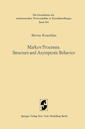 Immagine del venditore per Markov Processes, Structure and Asymptotic Behavior : Structure and Asymptotic Behavior venduto da AHA-BUCH GmbH