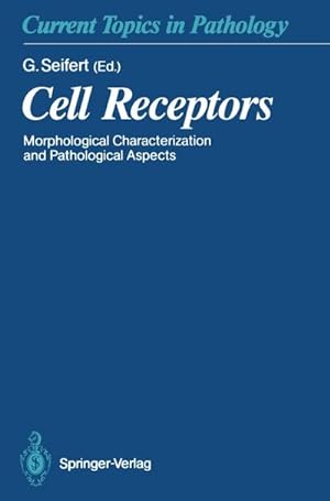 Bild des Verkufers fr Cell Receptors : Morphological Characterization and Pathological Aspects zum Verkauf von AHA-BUCH GmbH