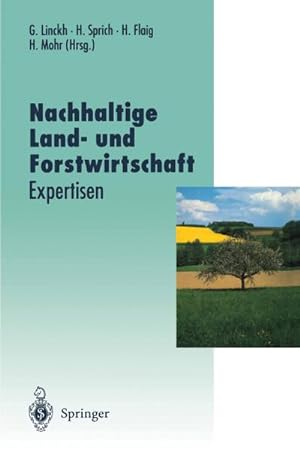 Image du vendeur pour Nachhaltige Land- und Forstwirtschaft : Expertisen mis en vente par AHA-BUCH GmbH