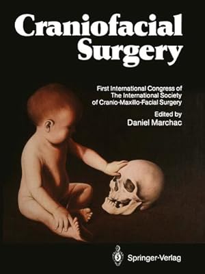 Bild des Verkufers fr Craniofacial Surgery : Proceedings of the First International Congress of The International Society of Cranio-Maxillo-Facial Surgery. President: Paul Tessier. Cannes-La Napoule, 1985 zum Verkauf von AHA-BUCH GmbH