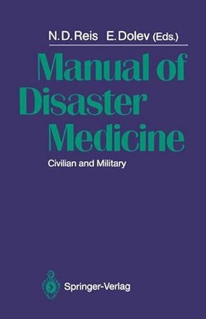 Immagine del venditore per Manual of Disaster Medicine : Civilian and Military venduto da AHA-BUCH GmbH