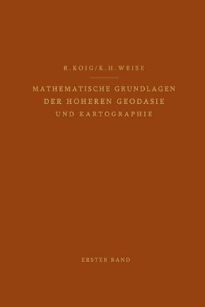 Bild des Verkufers fr Mathematische Grundlagen der Hheren Geodsie und Kartographie : Erster Band: Das Erdsphroid und Seine Konformen Abbildungen zum Verkauf von AHA-BUCH GmbH