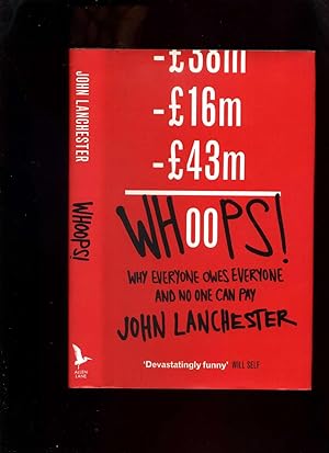Seller image for Whoops! Why Everyone Owes Everyone and No One Can Pay for sale by Roger Lucas Booksellers