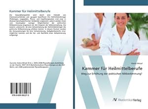 Seller image for Kammer fr Heilmittelberufe : Weg zur Erhhung der politischen Mitbestimmung? for sale by AHA-BUCH GmbH