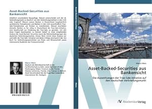 Seller image for Asset-Backed-Securities aus Bankensicht : Die Auswirkungen der True-Sale-Initiative auf den deutschen Verbriefungsmarkt for sale by AHA-BUCH GmbH