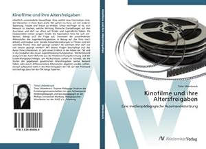 Seller image for Kinofilme und ihre Altersfreigaben : Eine medienpdagogische Auseinandersetzung for sale by AHA-BUCH GmbH