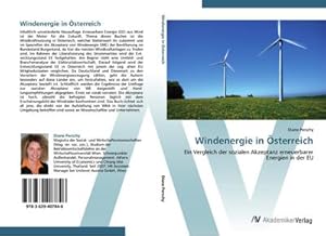 Seller image for Windenergie in sterreich : Ein Vergleich der sozialen Akzeptanz erneuerbarer Energien in der EU for sale by AHA-BUCH GmbH