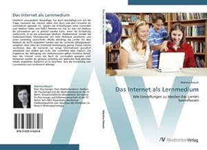 Seller image for Das Internet als Lernmedium : Wie Einstellungen zu Medien das Lernen beeinflussen for sale by AHA-BUCH GmbH