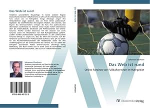 Seller image for Das Web ist rund : Online-Fanzines von Fuballvereinen im Ruhrgebiet for sale by AHA-BUCH GmbH
