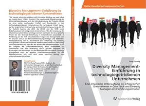 Seller image for Diversity Management-Einfhrung in technologiegetriebenen Unternehmen : Eine empirische Untersuchung bei erfolgreichen Unternehmen in sterreich und Diversity Management-Einfhrungsleitfaden for sale by AHA-BUCH GmbH