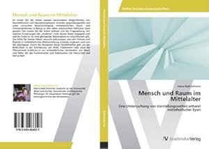 Seller image for Mensch und Raum im Mittelalter : Eine Untersuchung von Vorstellungswelten anhand mittelhfischer Epen for sale by AHA-BUCH GmbH