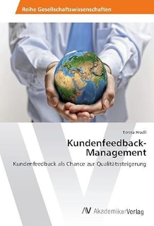 Seller image for Kundenfeedback-Management : Kundenfeedback als Chance zur Qualittssteigerung for sale by AHA-BUCH GmbH