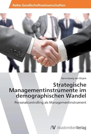 Seller image for Strategische Managementinstrumente im demographischen Wandel : Personalcontrolling als Managementinstrument for sale by AHA-BUCH GmbH