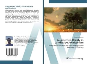 Immagine del venditore per Augmented Reality in Landscape Architecture : Concept for Visualization and Public Participation in Landscape Architecture venduto da AHA-BUCH GmbH