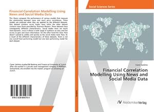 Immagine del venditore per Financial Correlation Modelling Using News and Social Media Data venduto da AHA-BUCH GmbH